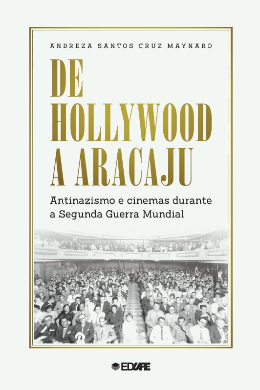 De Hollywood a Aracaju: Antinazismo e cinemas durante a Segunda Guerra Mundial