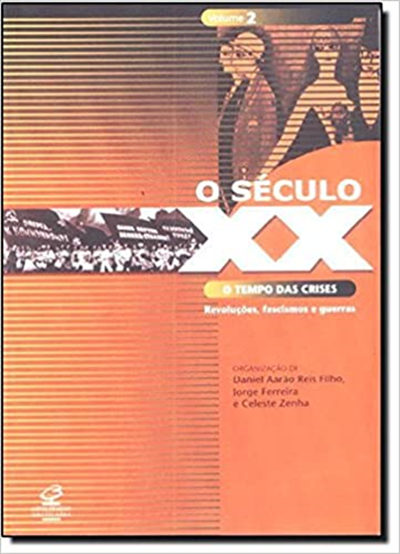 O Século XX: o tempo das crises